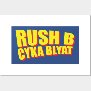 Rush B Cyka Blyat | 2 Posters and Art